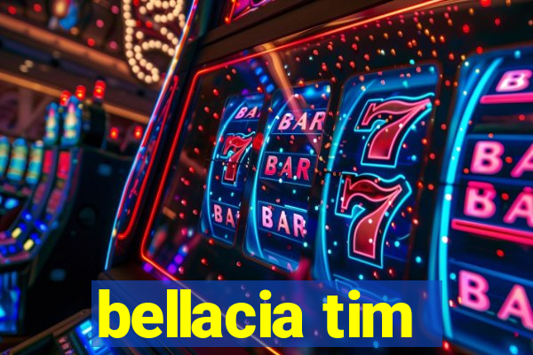 bellacia tim